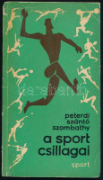 Peterdi Pál - Szántó György - Szombathy István: A sport csillagai. Bp., 1963, Sport. Első kiadás. Szepes Béla rajzaival. Kiadói papírkötés, kissé sérült borítóval. A könyv egyik szerzője, Peterdi Pál (1925-2000) sportoló,